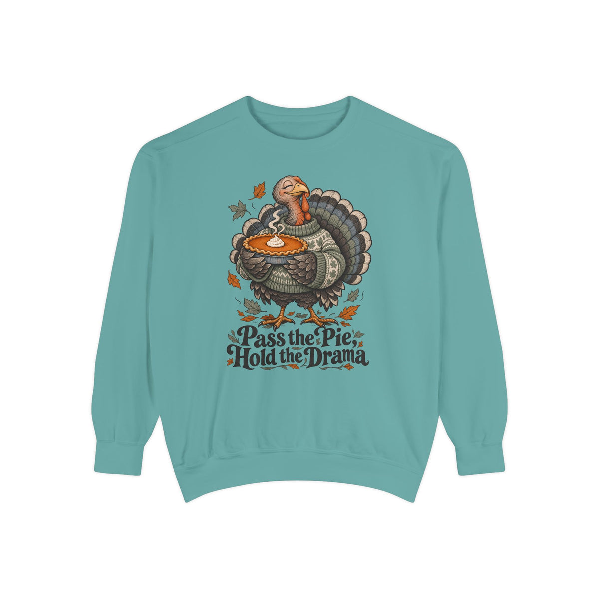Pass the Pie, Hold the Drama Sweatshirt – Seafoam