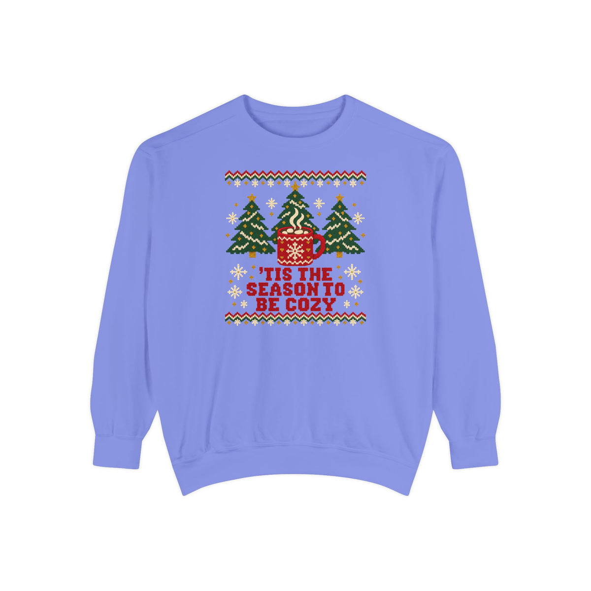 'Tis the Season to Be Cozy Ugly Christmas Sweatshirt – Flo Blue