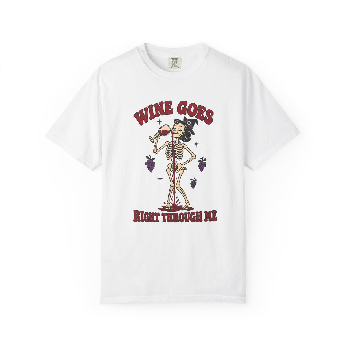 Wine Goes Right Through Me T-Shirt – White
