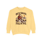 Out of Breath Full of Pie Sweatshirt