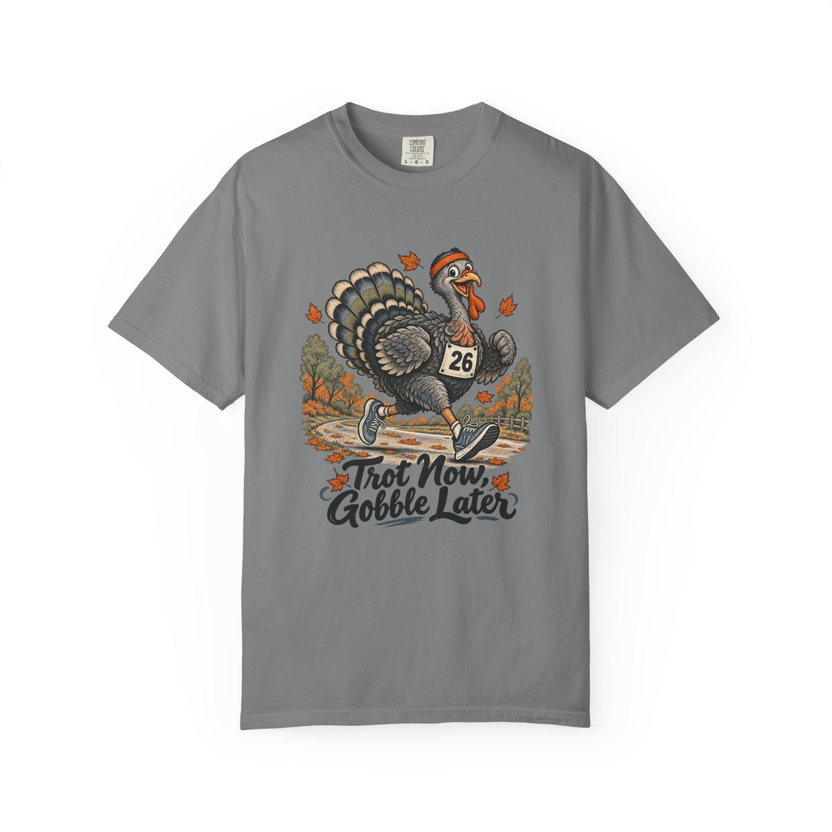 Trot Now, Gobble Later T-Shirt – Grey