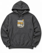 Too Old for This Hill Hoodie