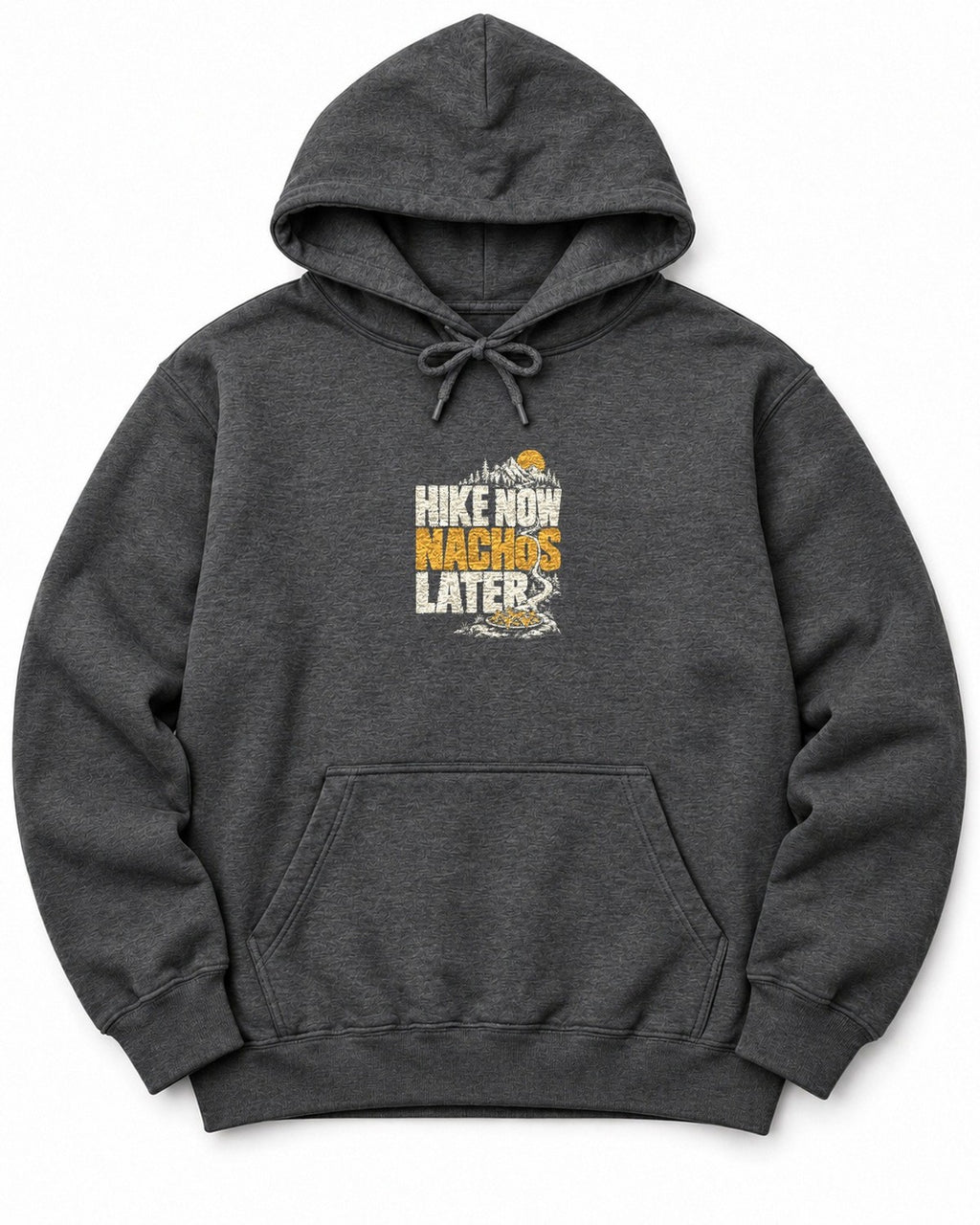 Hike Now Nachos Later Hoodie