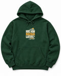Hike Now Nachos Later Hoodie