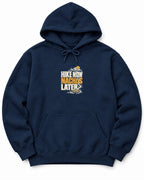 Hike Now Nachos Later Hoodie