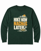Hike Now Nachos Later Long Sleeve Shirt