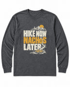 Hike Now Nachos Later Long Sleeve Shirt