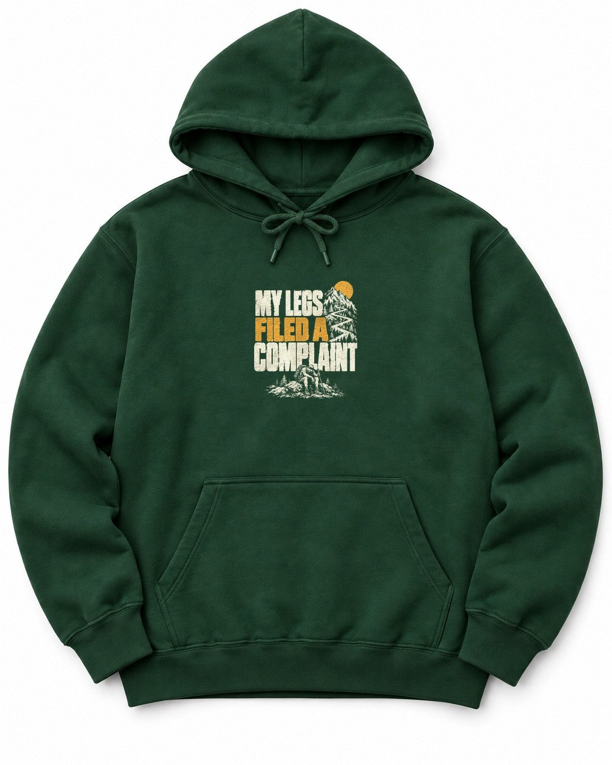 My Legs Filed a Complaint Hoodie