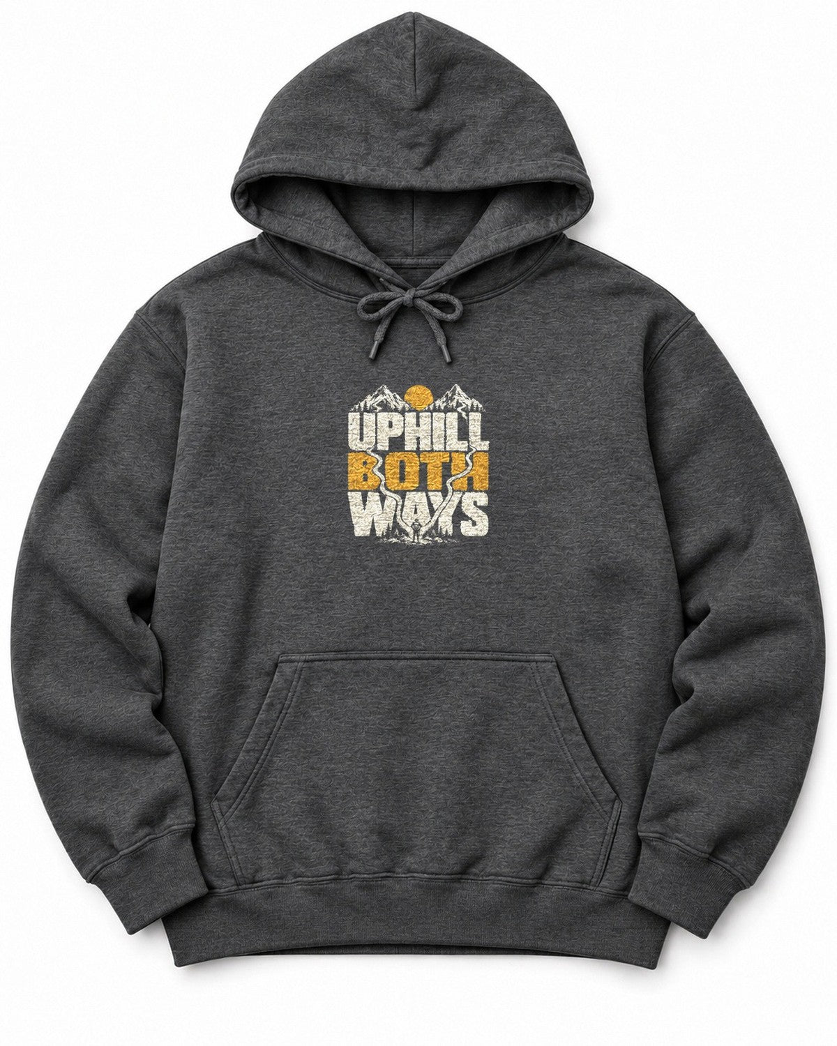 Uphill Both Ways Hoodie