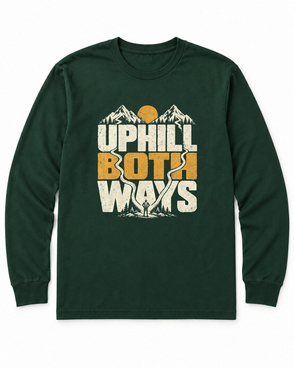 Uphill Both Ways Long Sleeve Shirt
