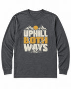 Uphill Both Ways Long Sleeve Shirt