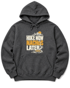 Hike Now Nachos Later Hoodie - Dark Heather