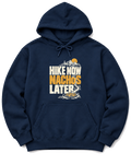 Hike Now Nachos Later Hoodie - Navy