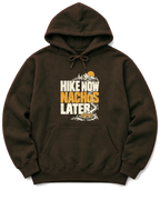 Hike Now Nachos Later Hoodie - Dark Chocolate