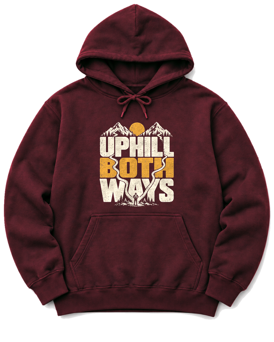 Uphill Both Ways Hoodie - Maroon