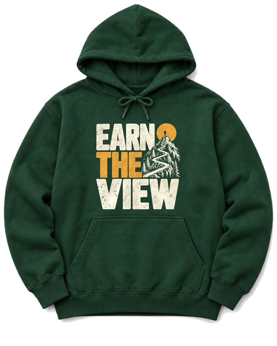 Earn the View Hoodie - Forest Green