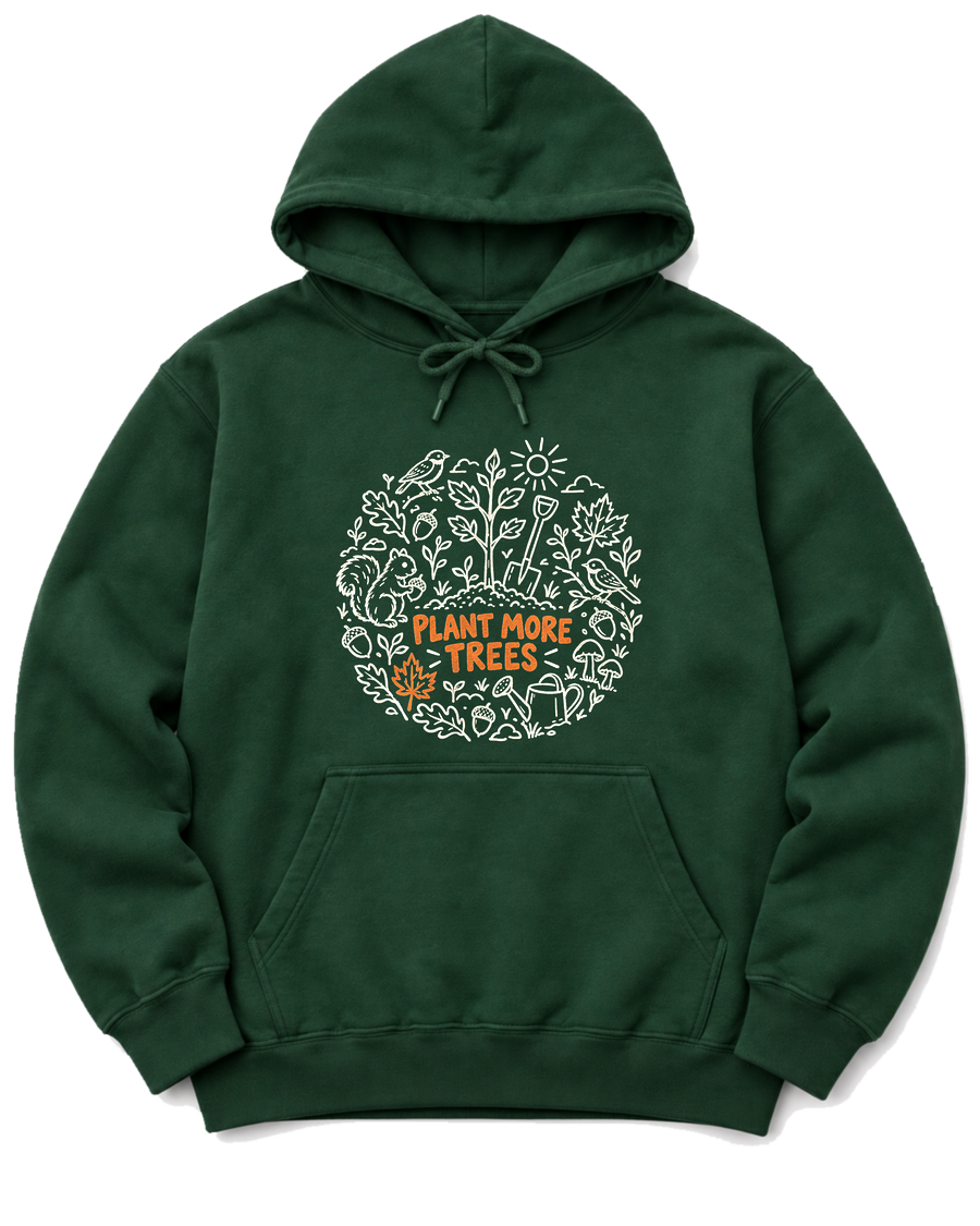 Plant More Trees Hoodie - Forest Green