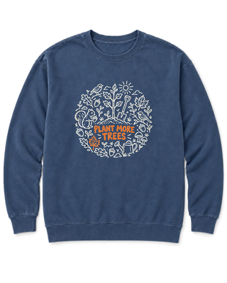 Plant More Trees Sweatshirt