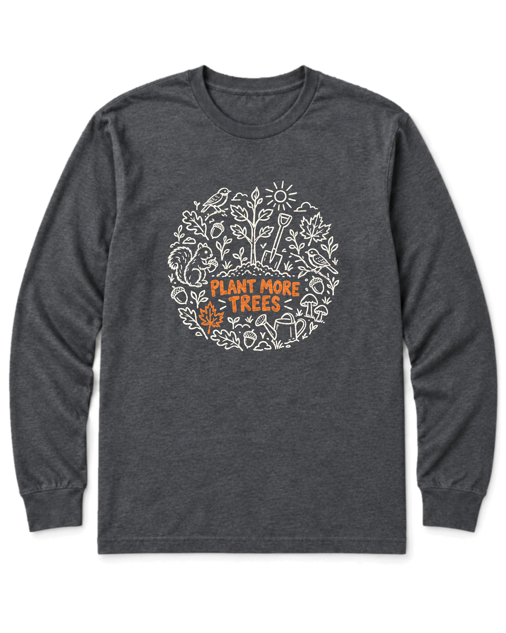 Plant More Trees Long Sleeve Shirt
