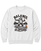 Balance Is Optional Sweatshirt