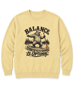Balance Is Optional Sweatshirt
