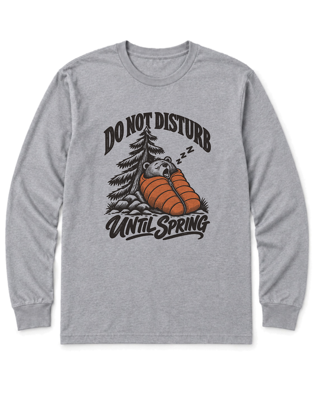 Do Not Disturb Until Spring Long Sleeve Shirt