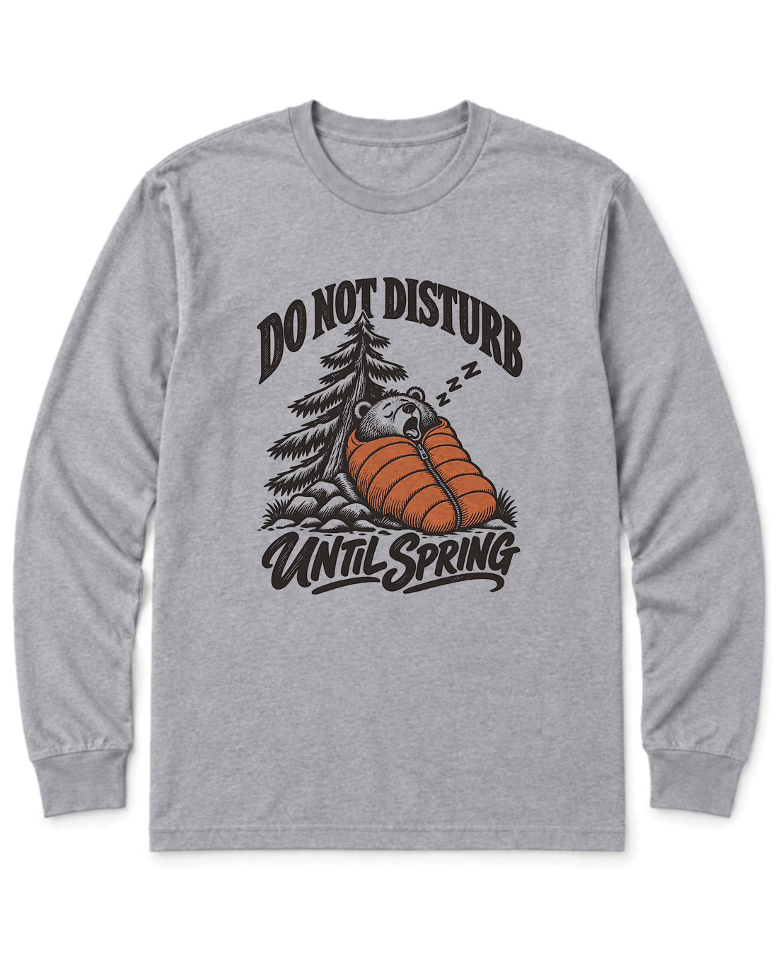 Do Not Disturb Until Spring Long Sleeve Shirt