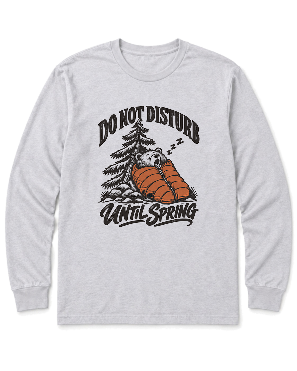 Do Not Disturb Until Spring Long Sleeve Shirt