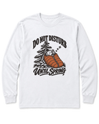 Do Not Disturb Until Spring Long Sleeve Shirt