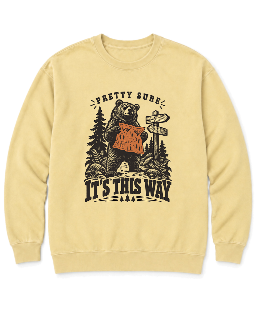 Pretty Sure It's This Way Sweatshirt