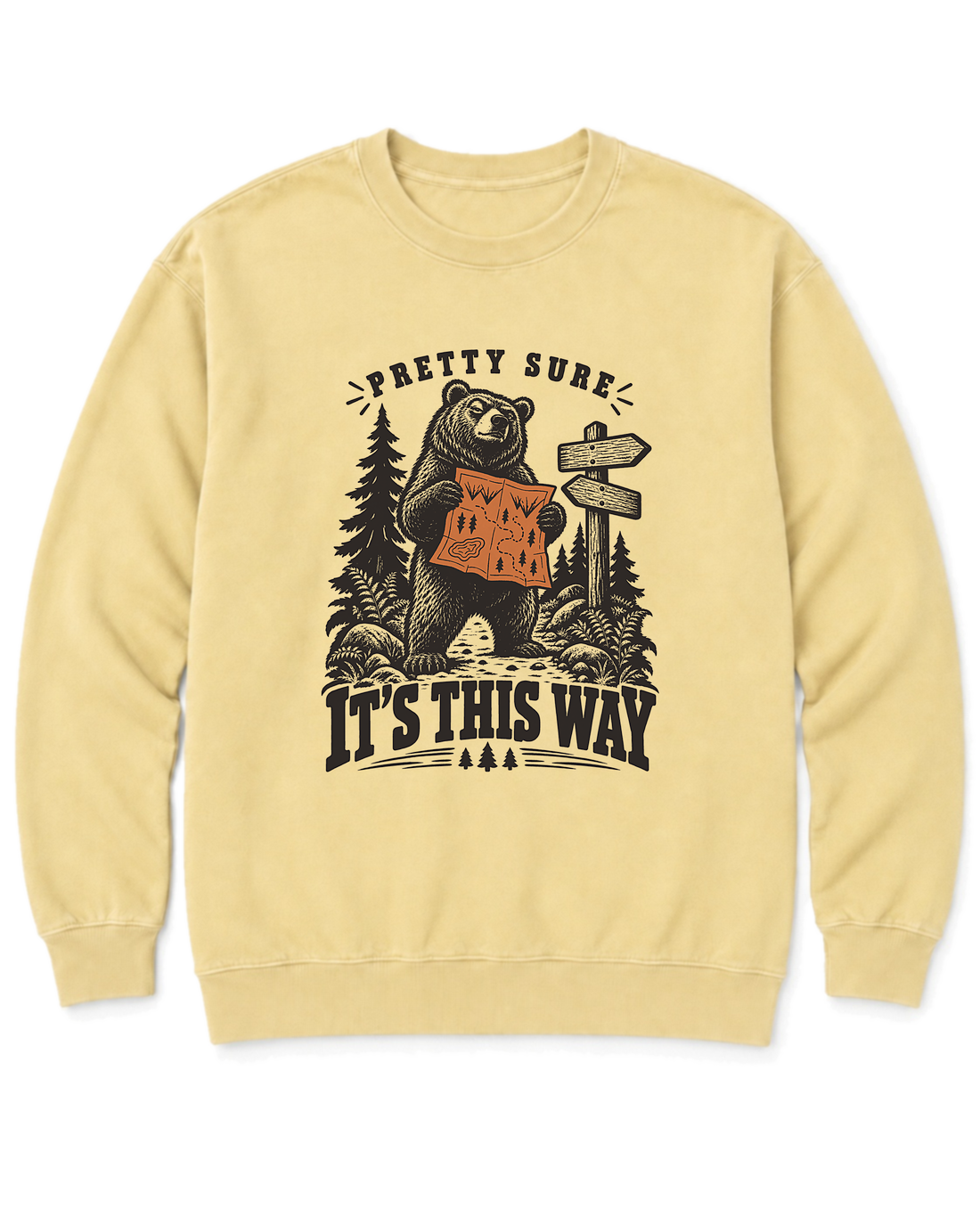 Pretty Sure It's This Way Sweatshirt