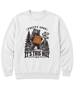 Pretty Sure It's This Way Sweatshirt