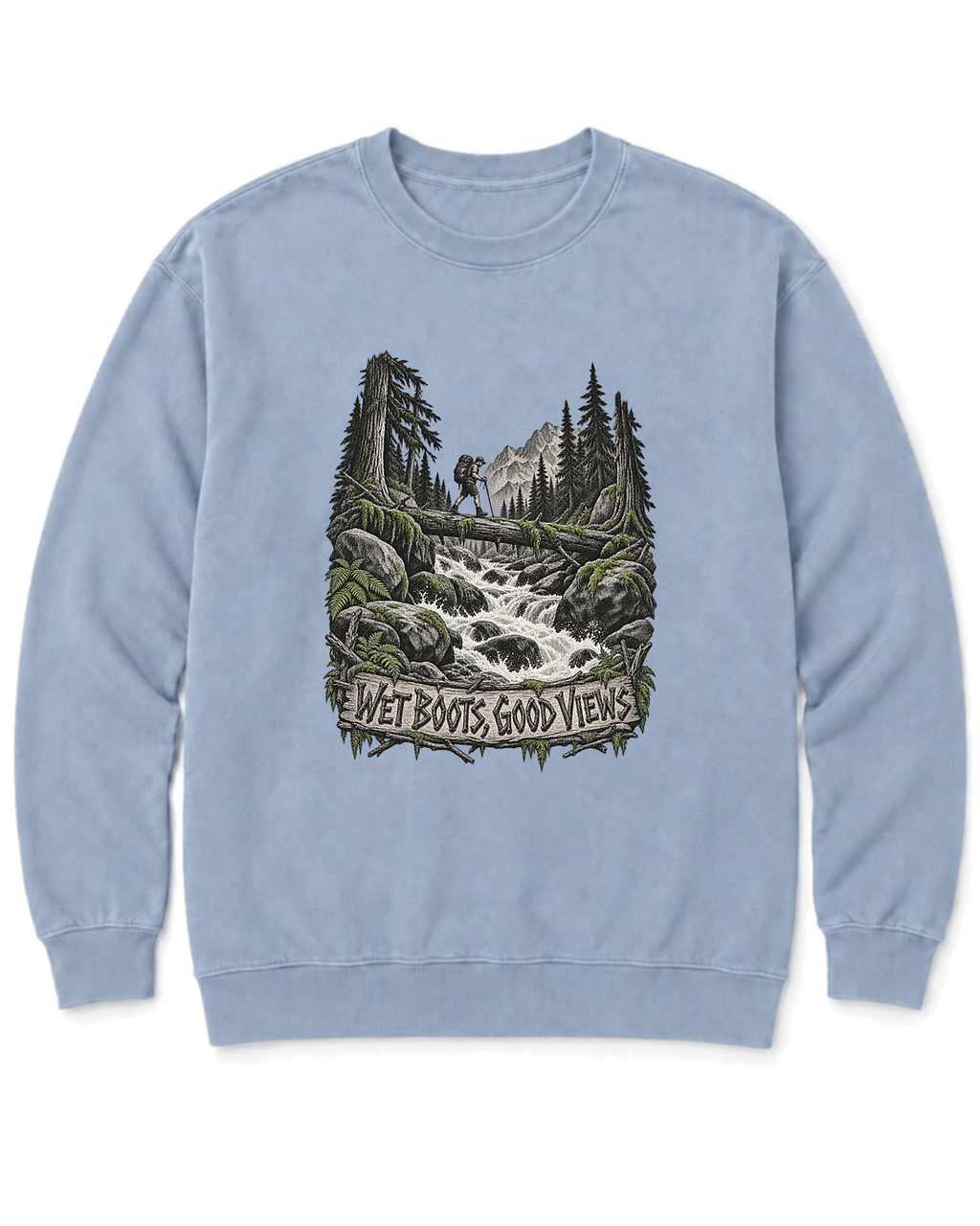 Wet Boots Good Views Sweatshirt