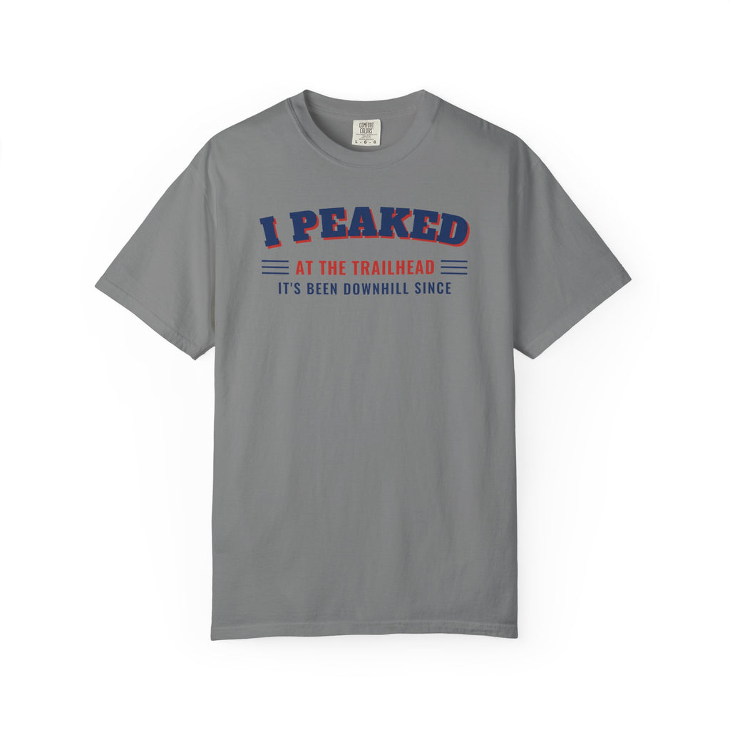 I Peaked at the Trailhead T-Shirt – Grey