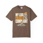 My Legs Filed a Complaint T-Shirt