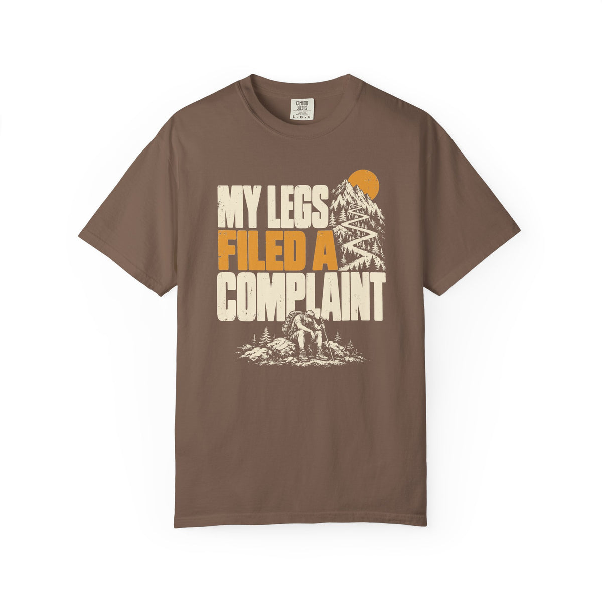 My Legs Filed a Complaint T-Shirt