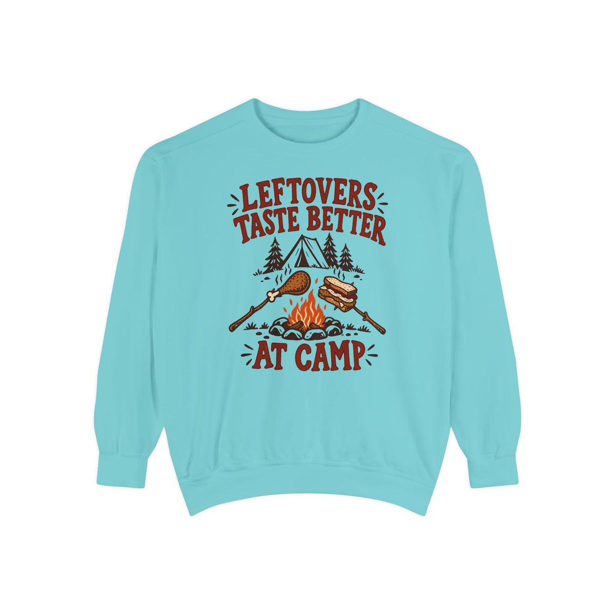 Leftovers Taste Better at Camp Sweatshirt