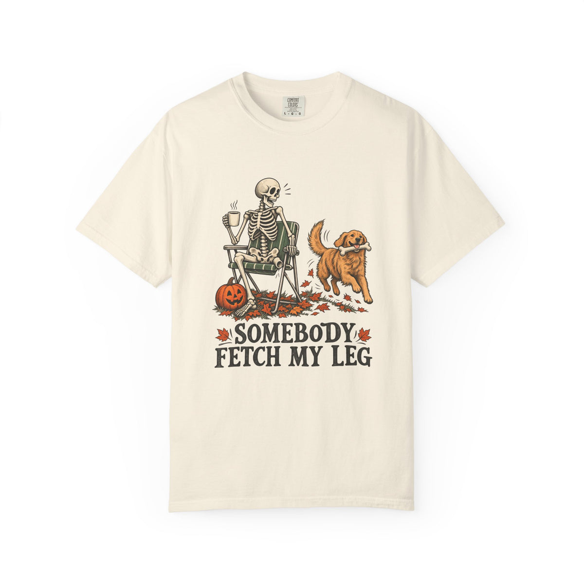 Somebody Fetch My Leg T-Shirt – Ivory