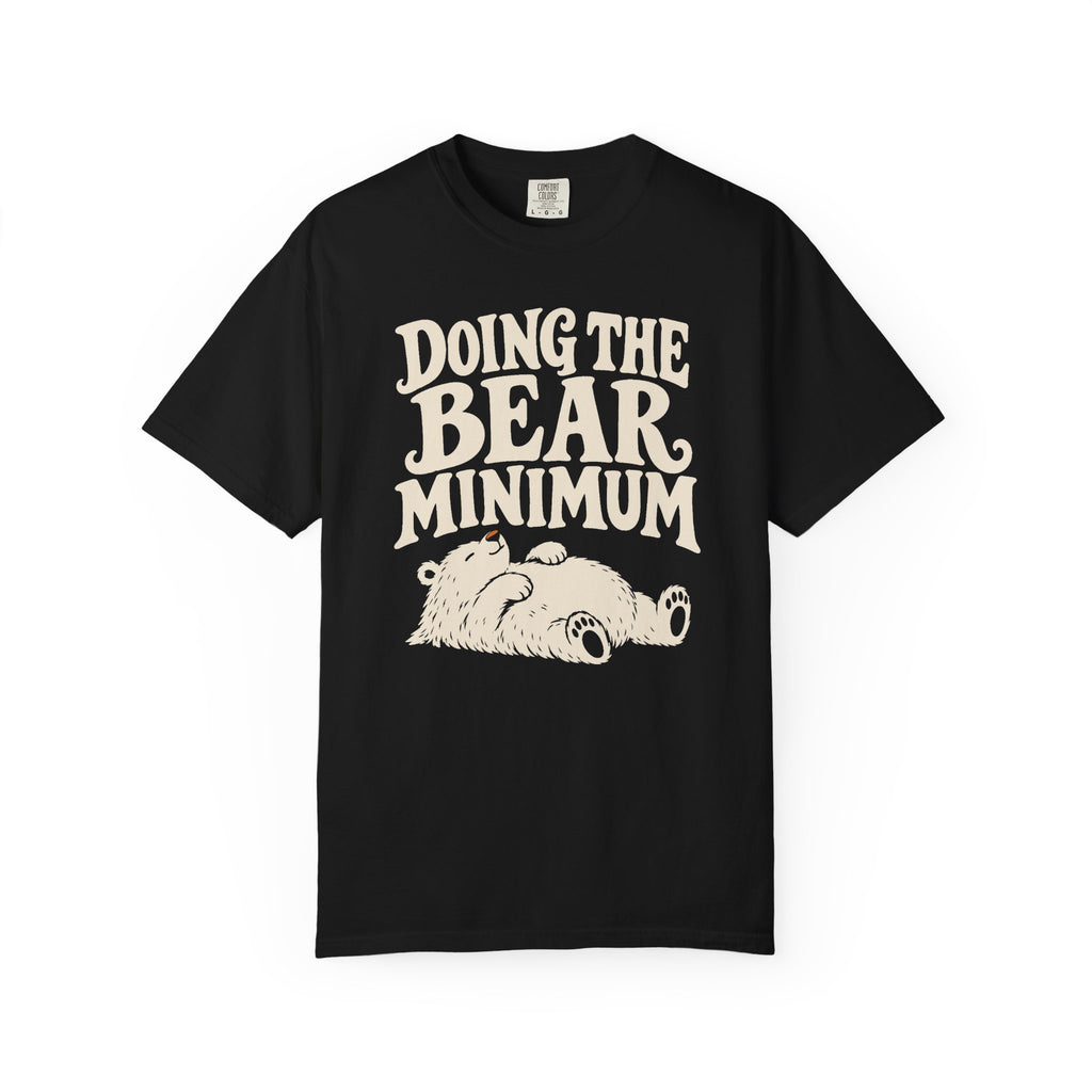 Doing the Bear Minimum T-Shirt
