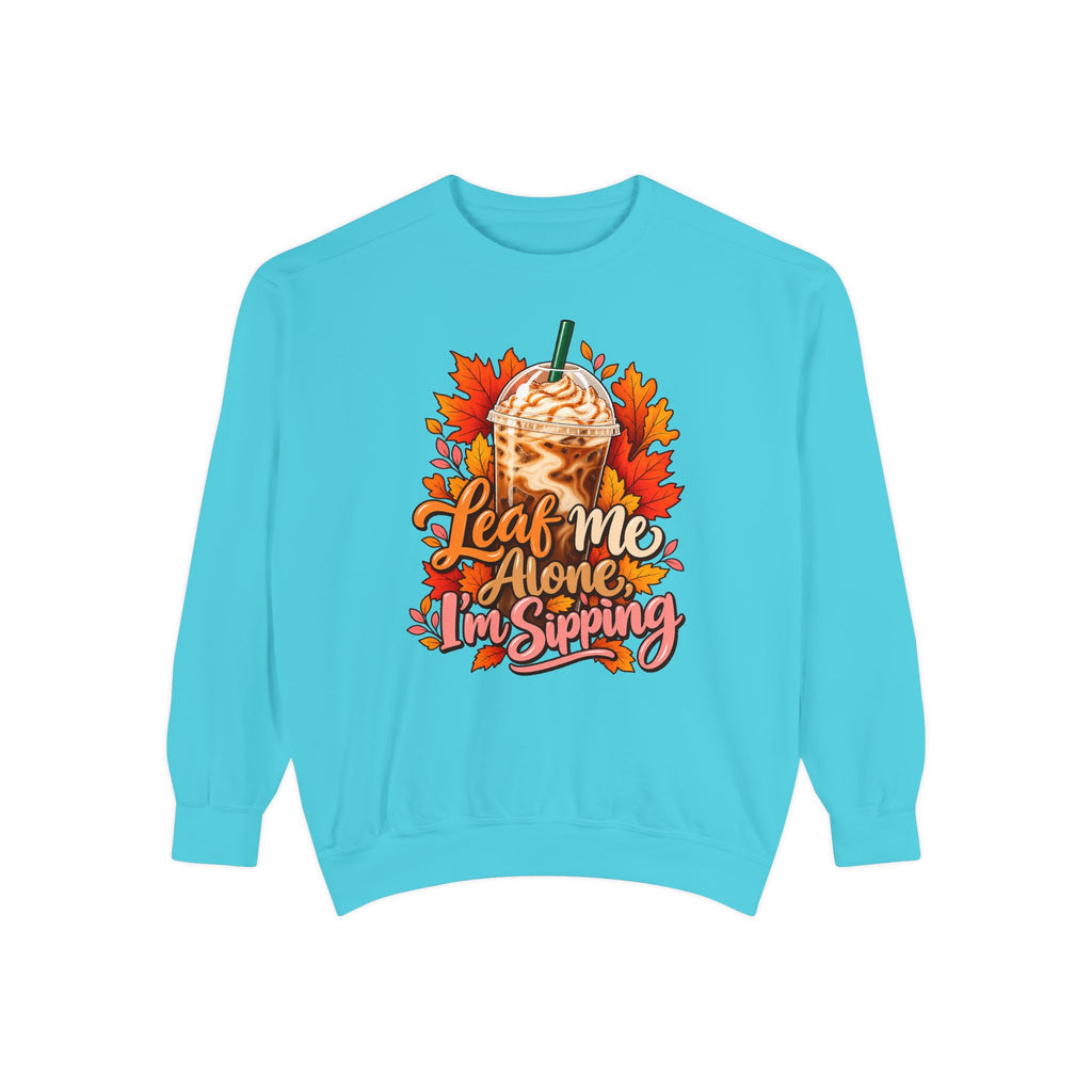 Leaf Me Alone, I'm Sipping Sweatshirt – front view