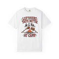 Leftovers Taste Better at Camp T-Shirt