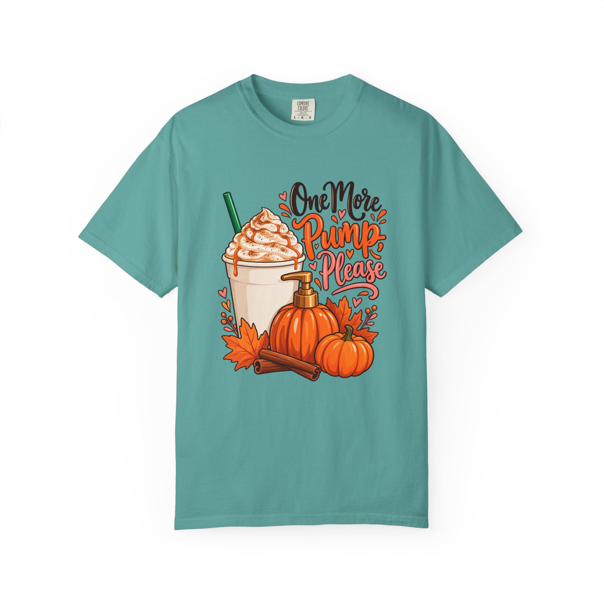 One More Pump, Please T-Shirt – Seafoam