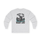 Over the Weight Limit Long Sleeve Shirt