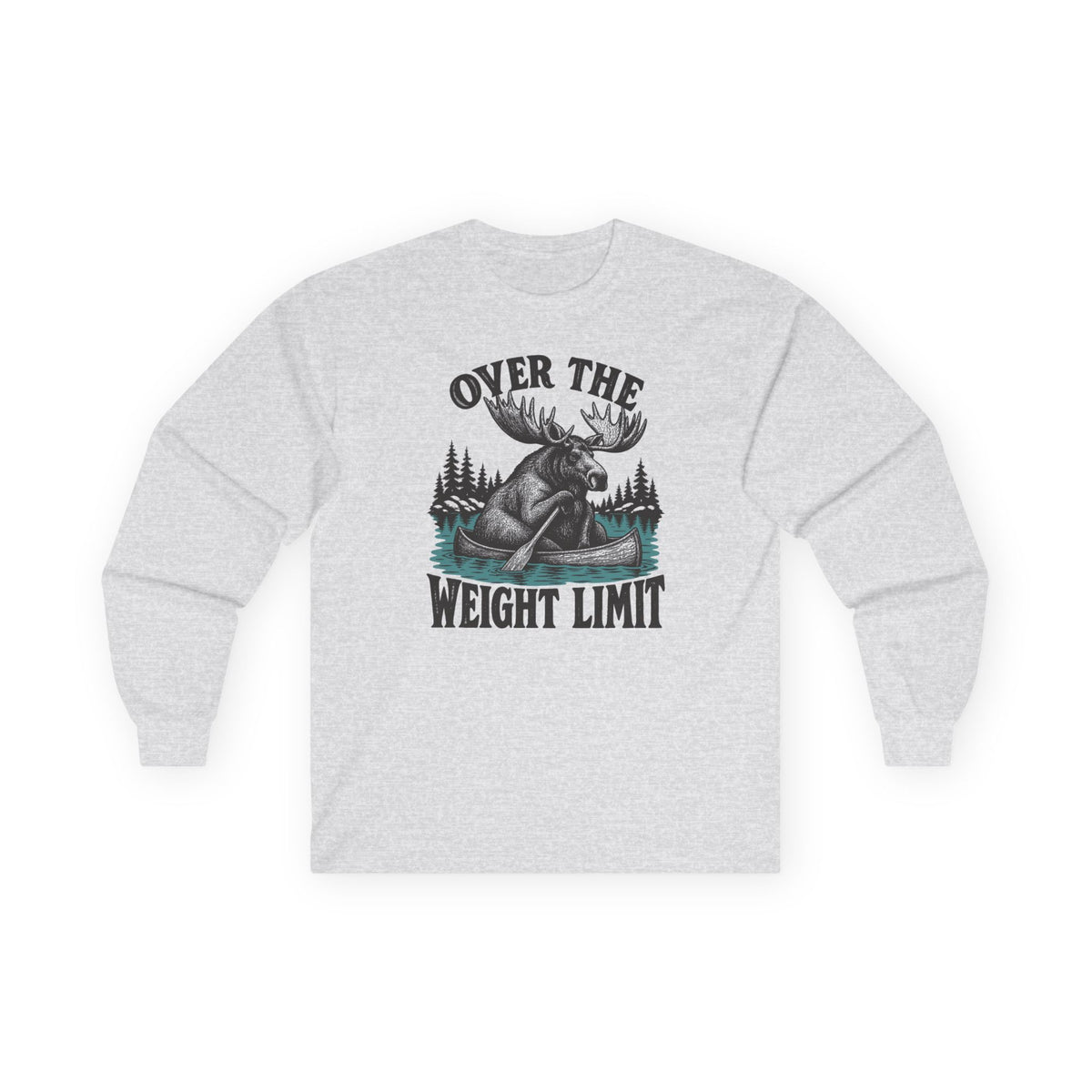 Over the Weight Limit Long Sleeve Shirt