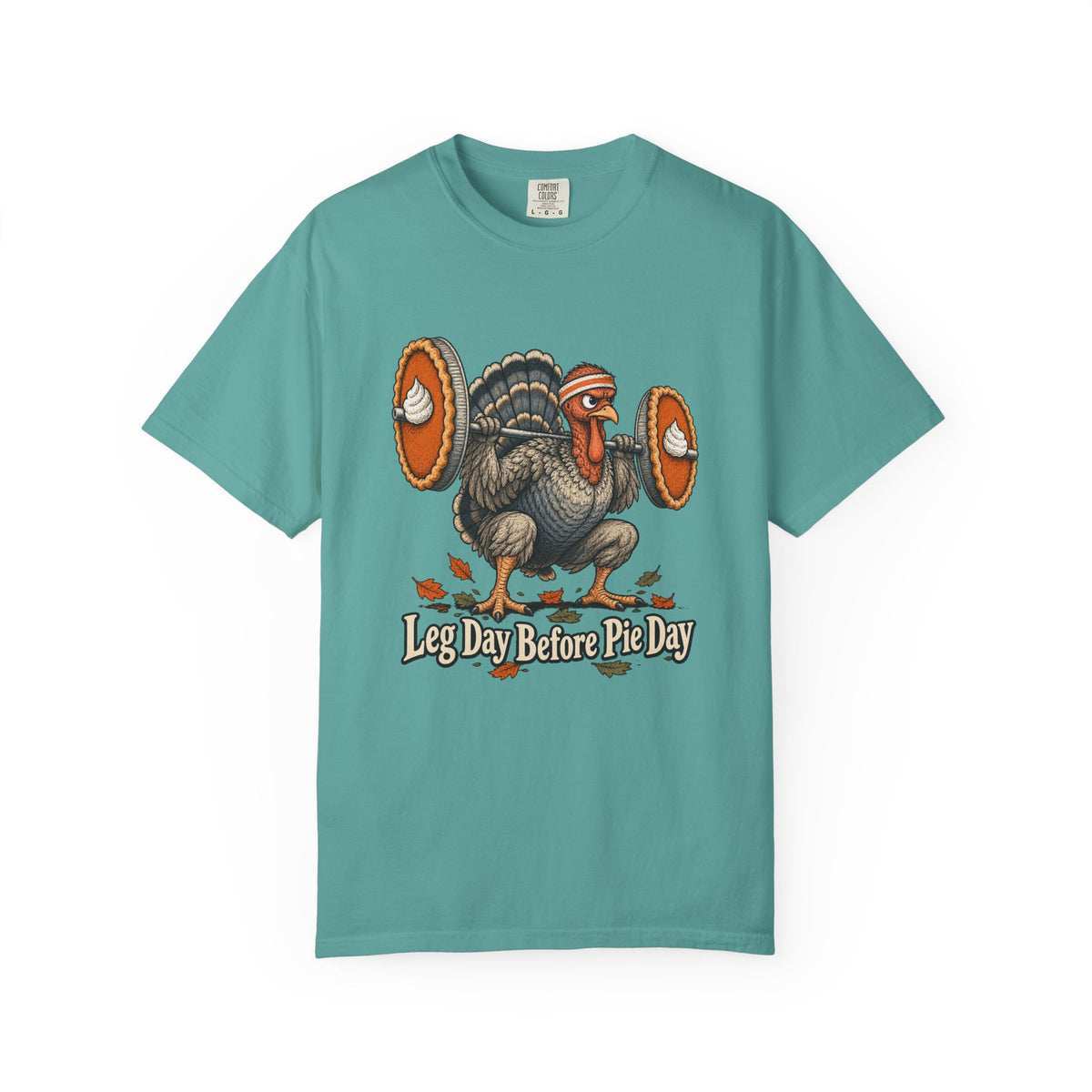 Leg Day Before Pie Day T-Shirt – Seafoam