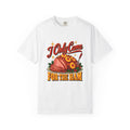 I Only Came for the Ham T-Shirt – White
