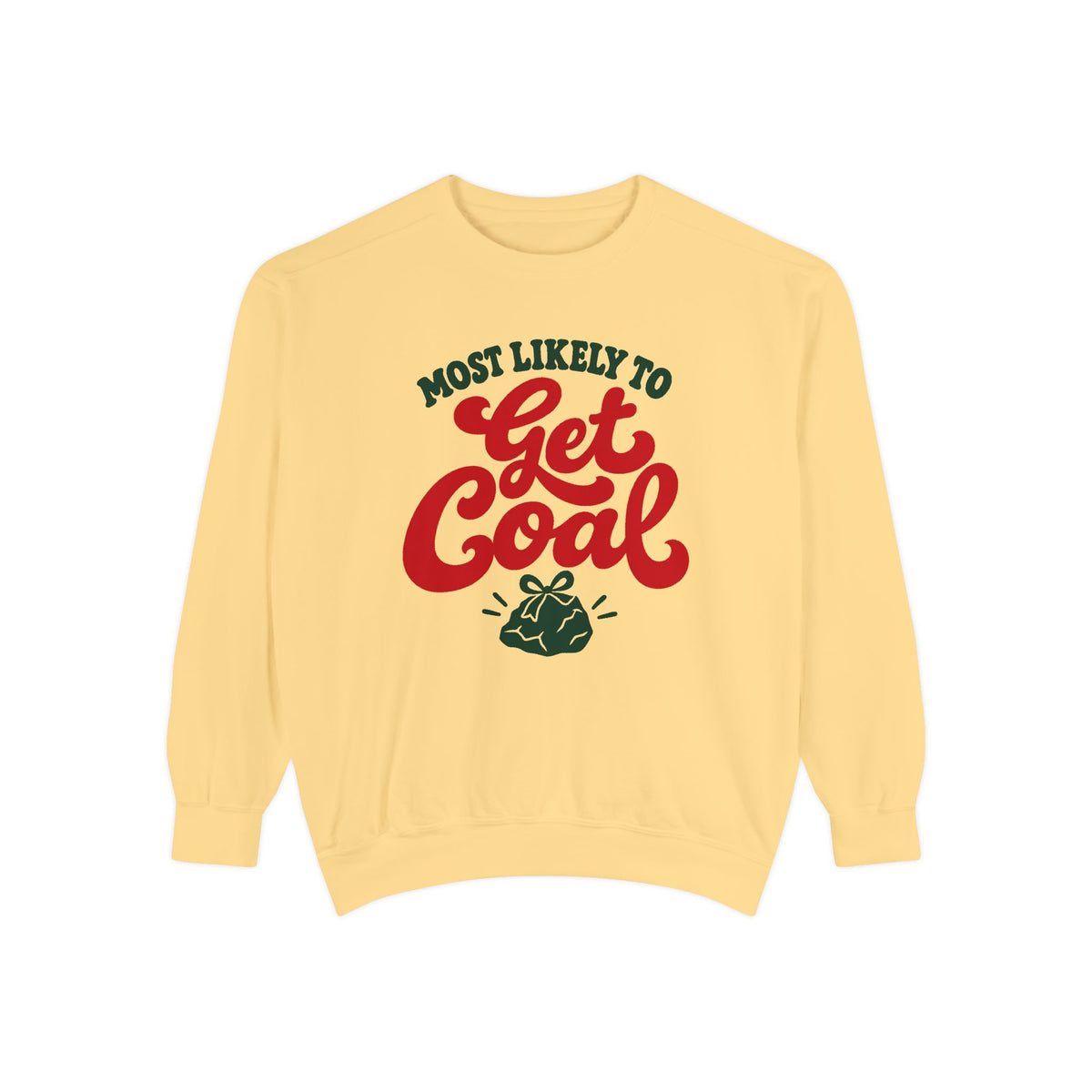 Most Likely To Get Coal Sweatshirt – Butter