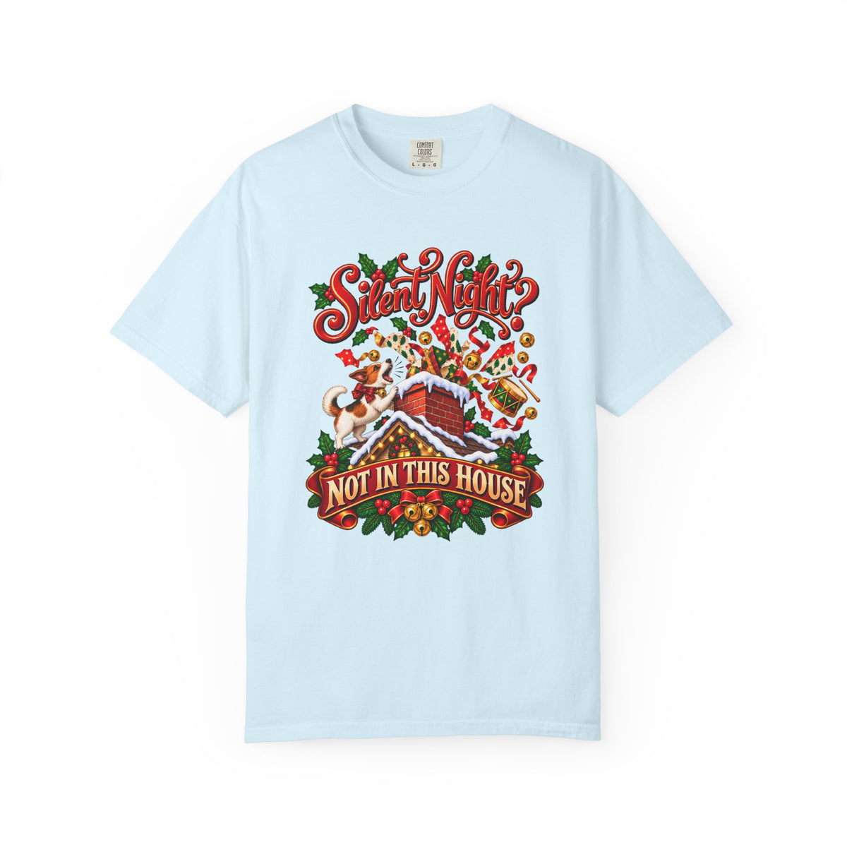 Silent Night? Not in This House T-Shirt – Chambray