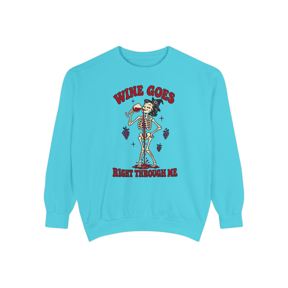 Wine Goes Right Through Me Sweatshirt – front view