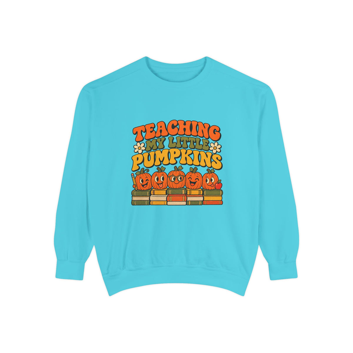 Teaching My Little Pumpkins Sweatshirt – front view